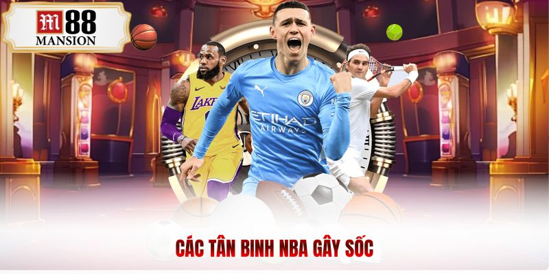 các tân binh nba gây sốc