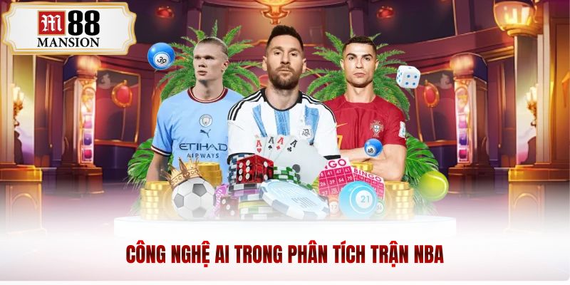 công nghệ ai trong phân tích trận nba