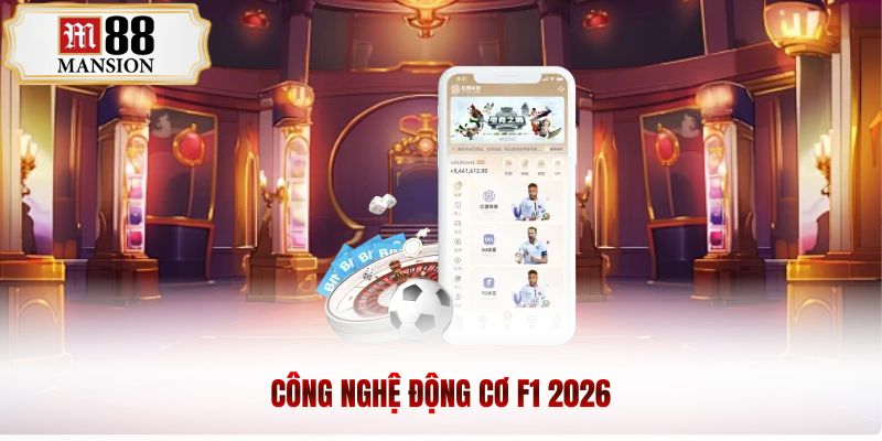 công nghệ động cơ f1 2026