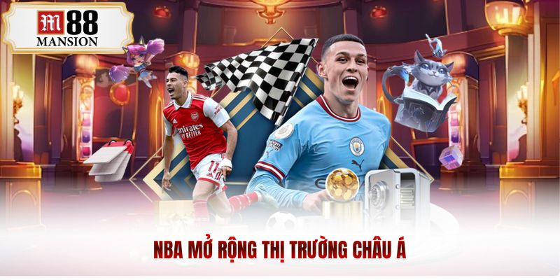 nba mở rộng thị trường châu á