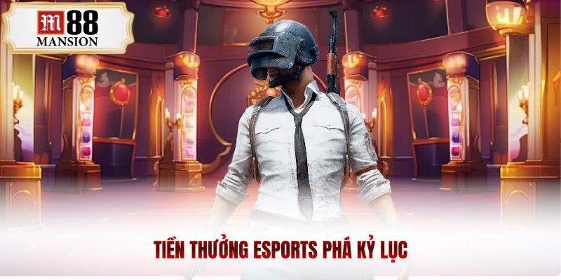 Tiền thưởng Esports phá kỷ lục